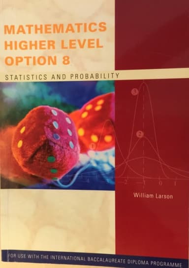 Mathematics Higher Level Option 8 — Statistics and Probability